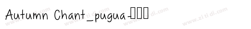 Autumn Chant_pugua字体转换
